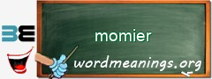 WordMeaning blackboard for momier
